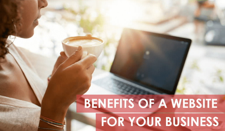 Benefits of Having a Website For Your Business